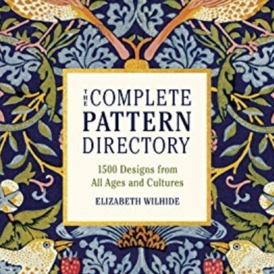 The Complete Pattern Directory: 1500 Designs from All Ages and Cultures
