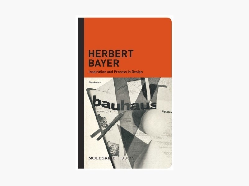 Herbert Bayer: Inspiration and Process in Design