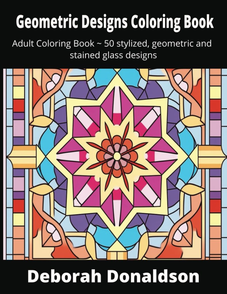 Geometric And Stained Glass Design Coloring Book: Relax, Unwind, and Unlock Your Creativity