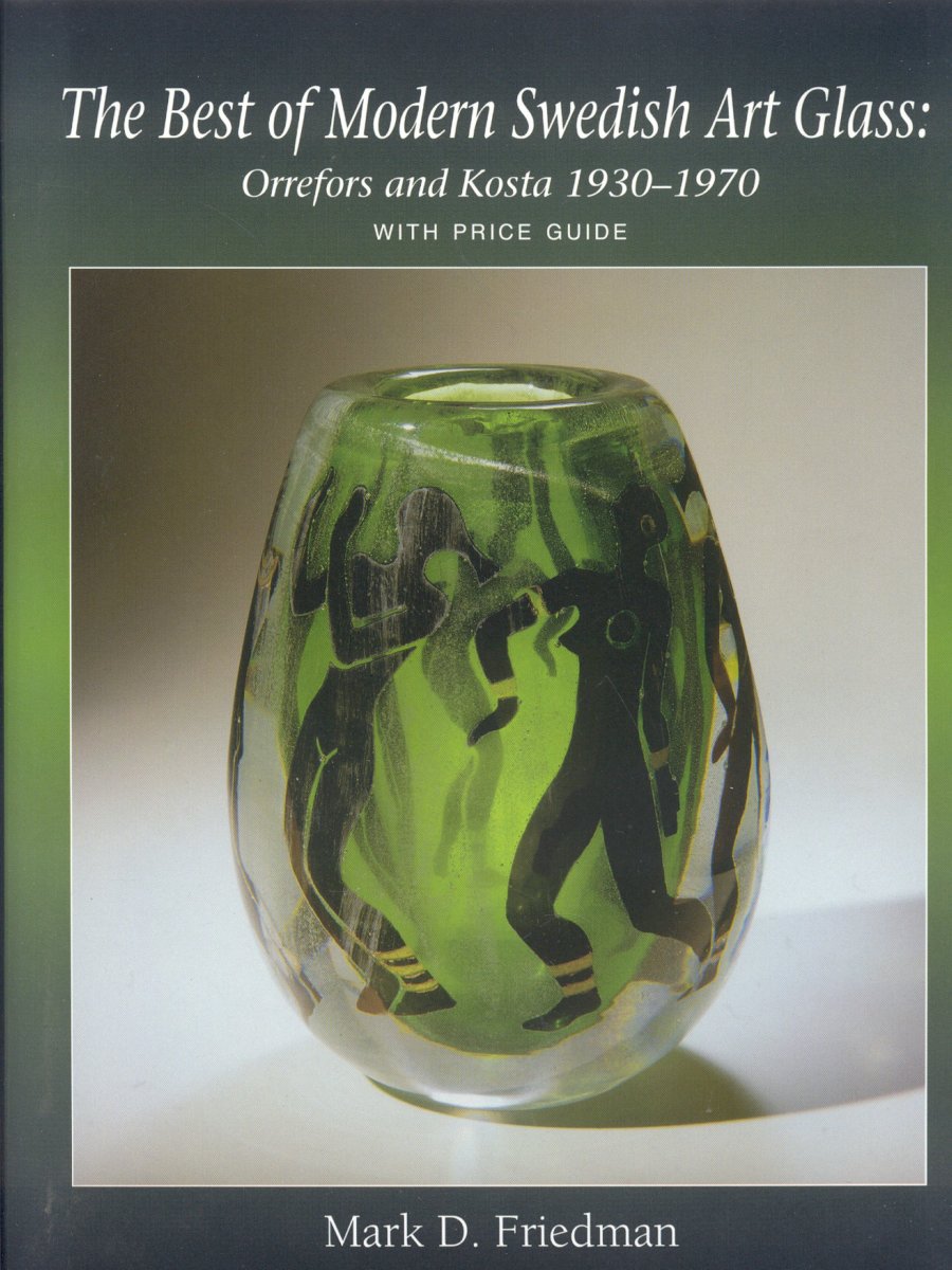 The Best of Modern Swedish Art Glass: Orrefors and Kosta