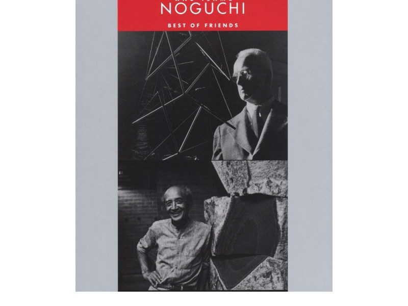 Buckminster Fuller and Isamu Noguchi: Best of Friends