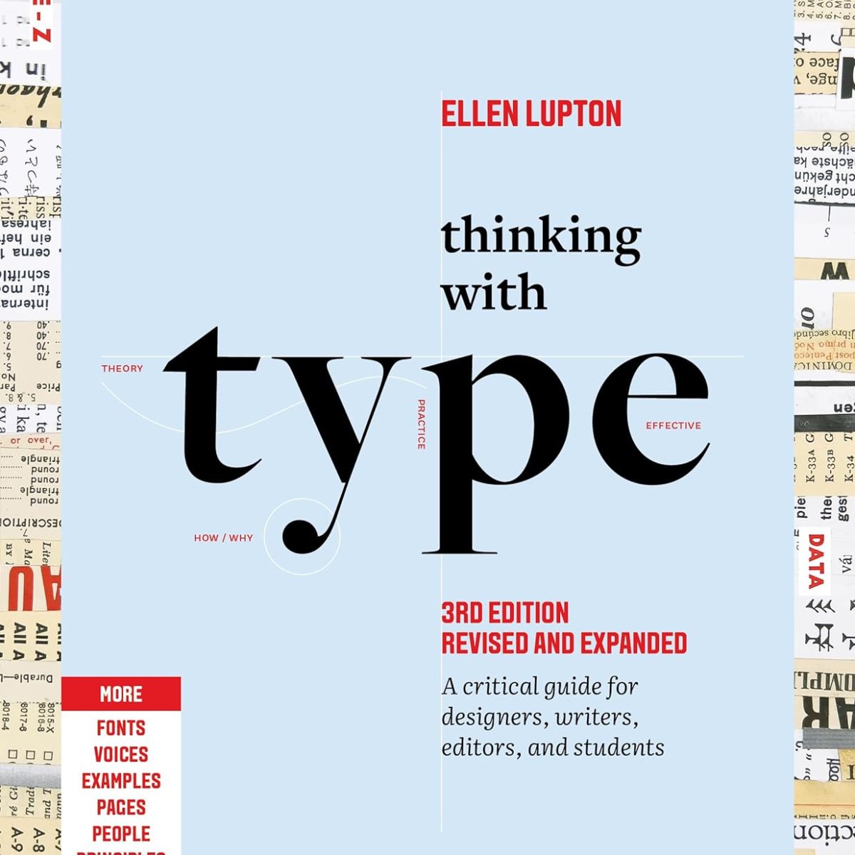 Thinking with Type, A Critical Guide for Designers, Writers, Editors, & Students