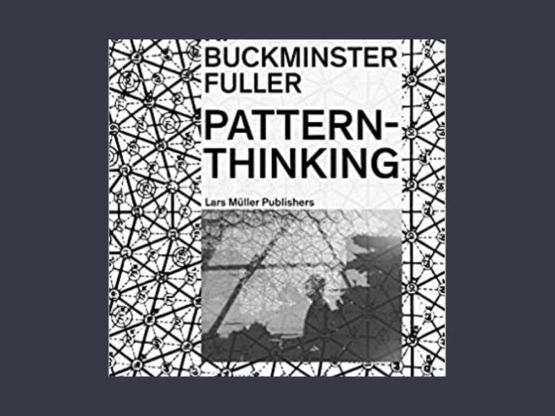 R. Buckminster Fuller: Pattern-Thinking