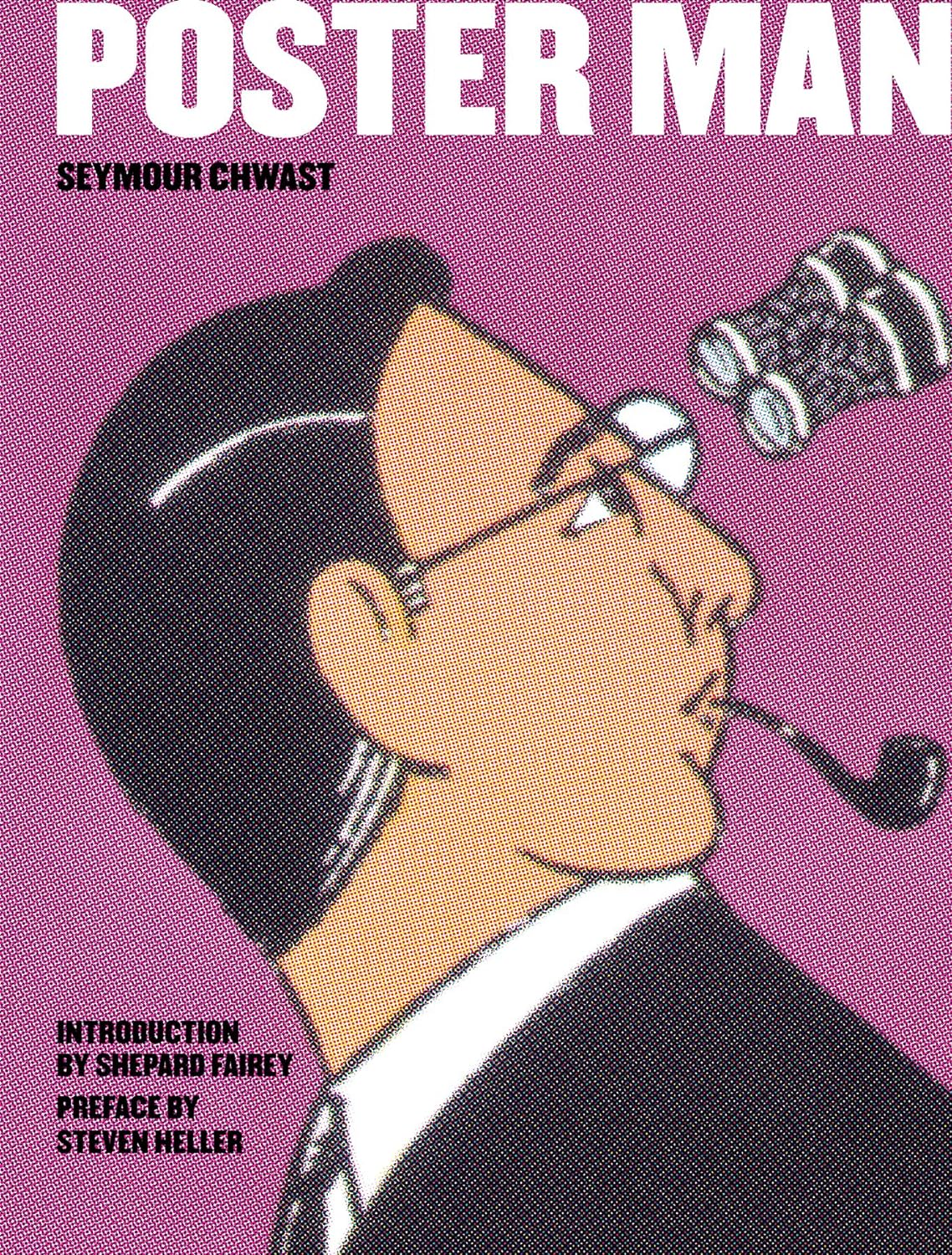 Poster Man: Seymour Chwast’s Half-Century of Design Mastery