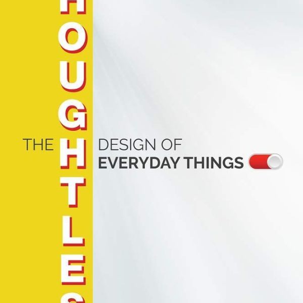 The Thoughtless Design of Everyday Things