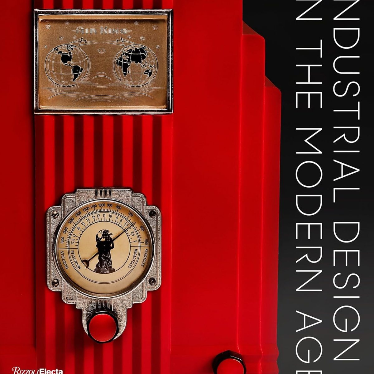 “Industrial Design in the Modern Age” by Penny Sparke