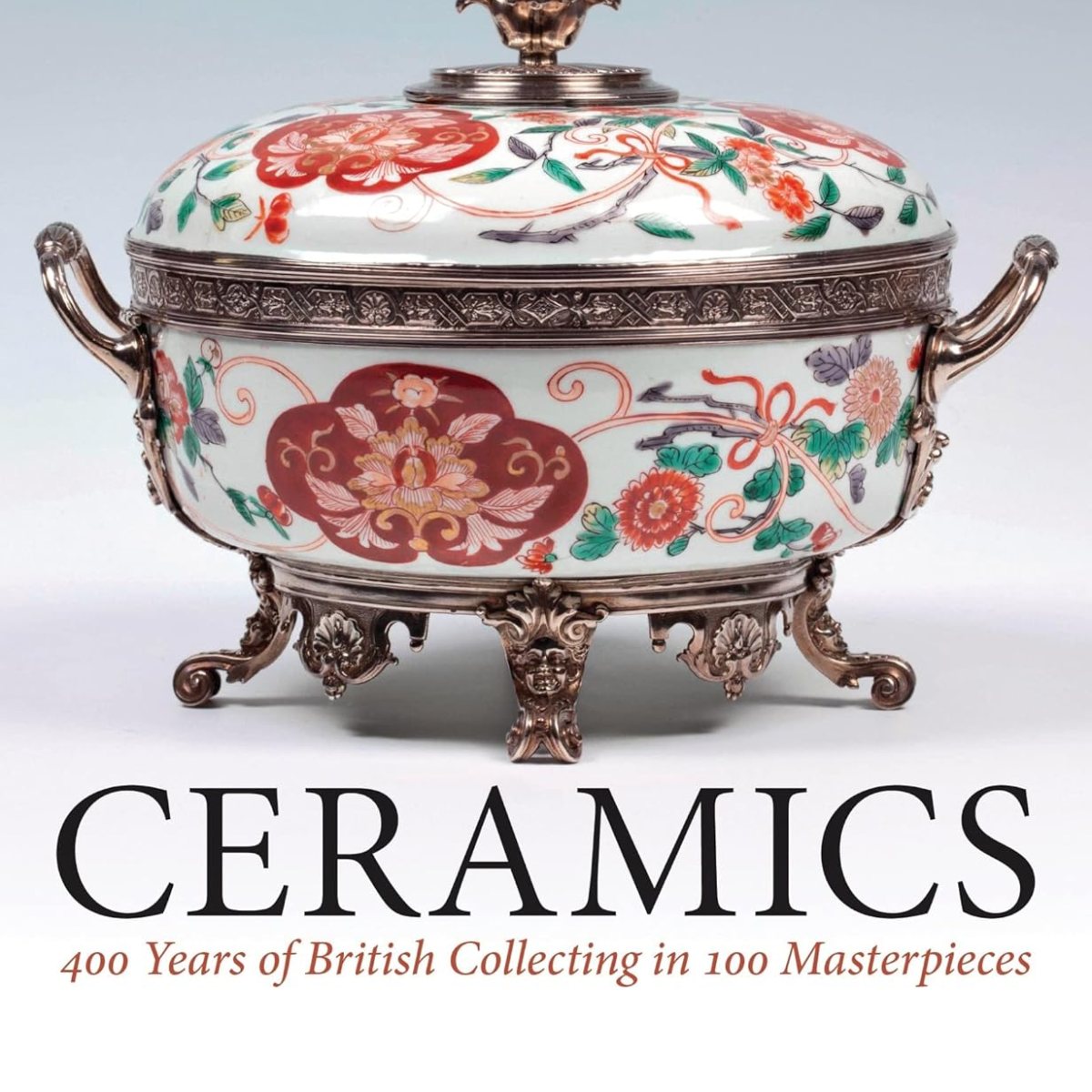 Ceramics: 400 Years of British Collecting in 100 Masterpieces