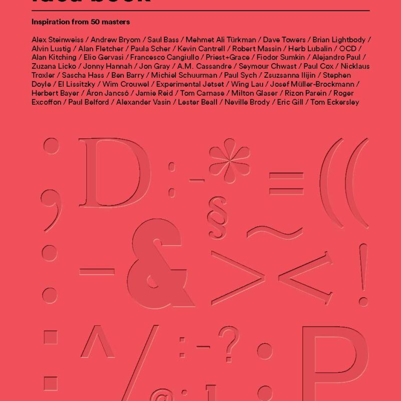 The Typography Idea Book: Inspiration from 50 Masters